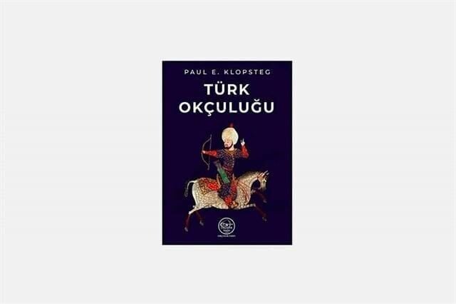 Paul E. Klopsteg- Türk Okçuluğu